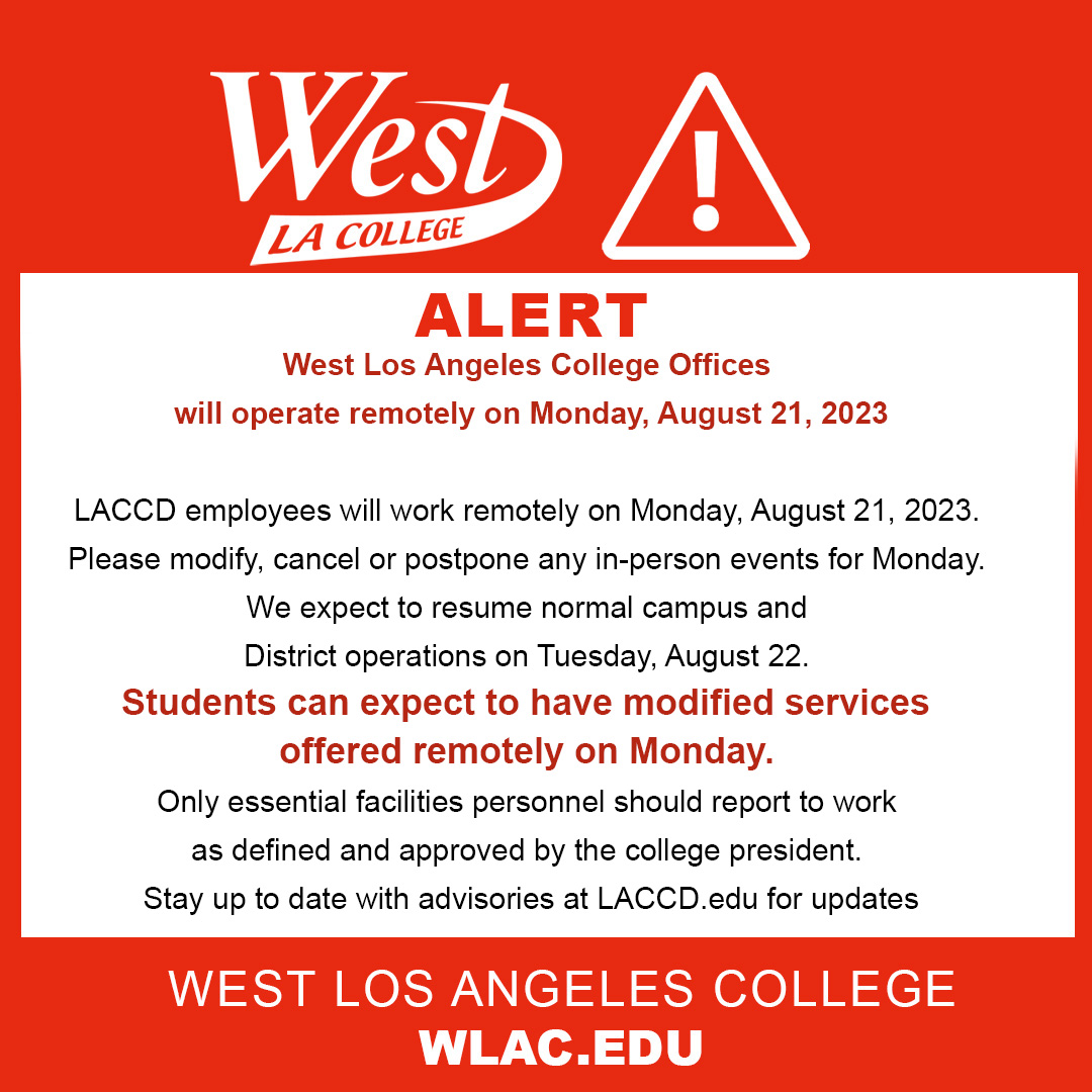 #WestLACollege offices will operate remotely on Monday, August 21, 2023. Normal campus and District operations are expected to resume on Tuesday, August 22. More info and updates at WLAC.edu