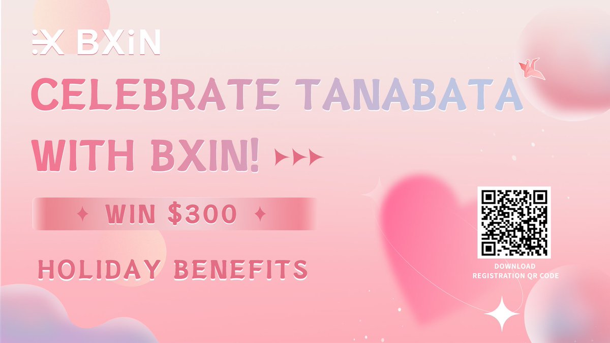 🎉Celebrate Tanabata with BXIN!🌟 📅 Aug 21- Aug25(UTC+8) 💰Join BXIN #Giveaways & win $300 USDT! 1⃣Scan the poster QR code to register and complete KYC verification. 2⃣RT🔁 and like❤️ Drop your UID!🍀 👉30 eligible users will be selected to receive a reward😍😍 #BXIN#Giveaways