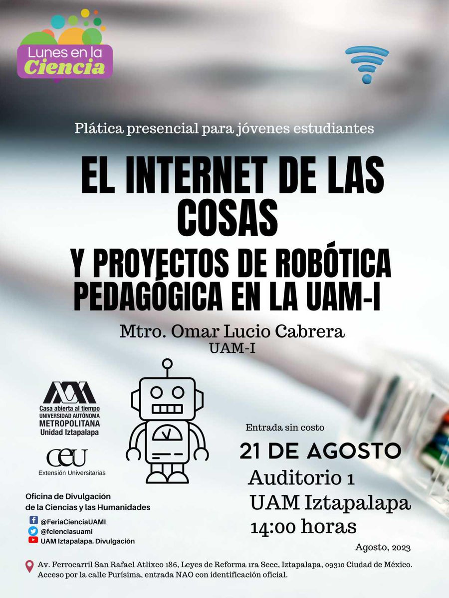 #HoyHoyHoy

Conferencia "El internet de las cosas y proyectos de robótica pedagógica en la UAMI", impartida por el Mtro. Omar Lucio Cabrera (UAMI) dentro del ciclo #LunesEnLaCiencia.

La cita es a las 14:00 horas en el Auditorio 1 del edificio C.