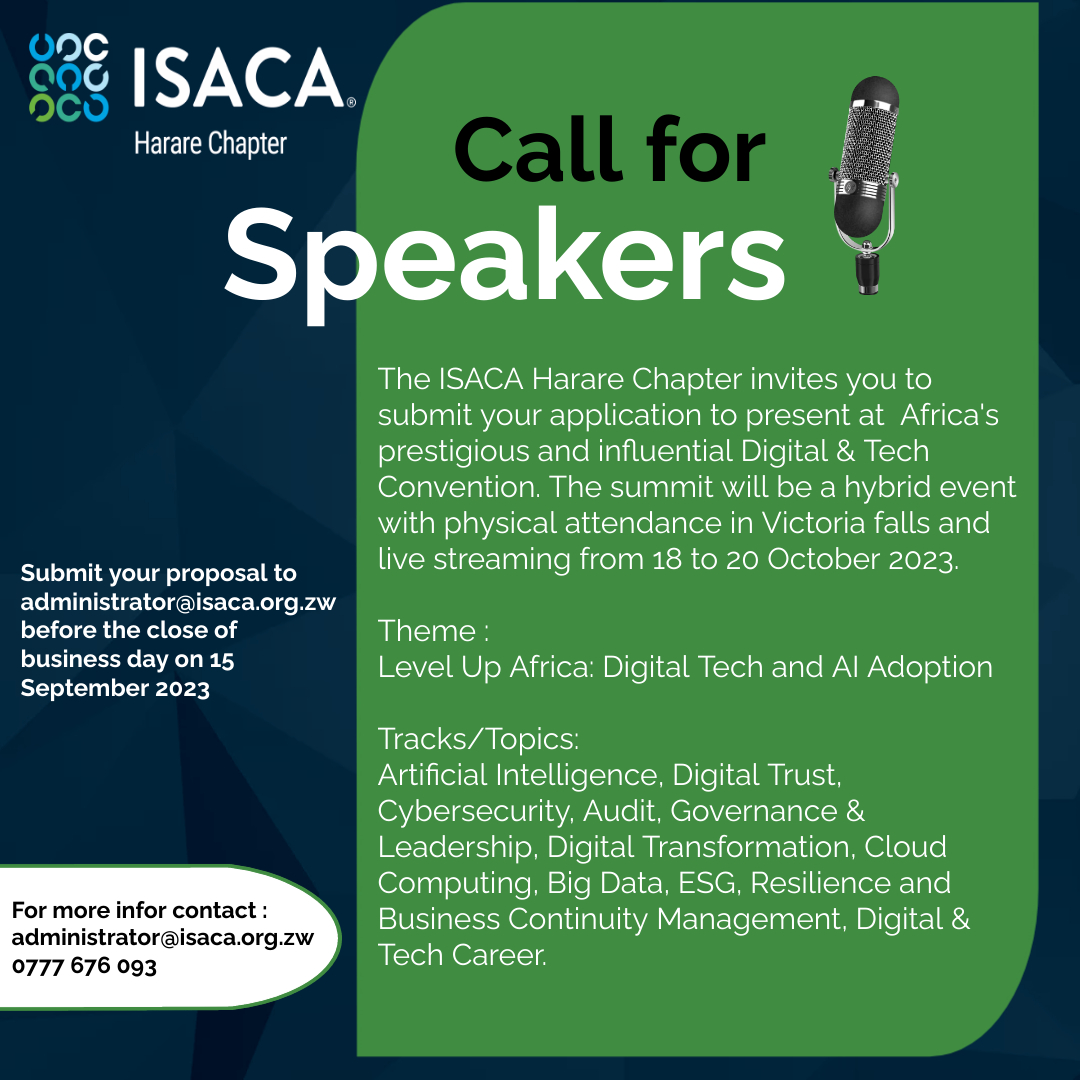 CALL FOR SPEAKERS - AFRICA DIGITAL &amp; TECH CONVENTION 2023

The  ISACA Harare Chapter invites you to submit your application to present  at Africa’s prestigious and influential Digital &amp; Tech Convention.
