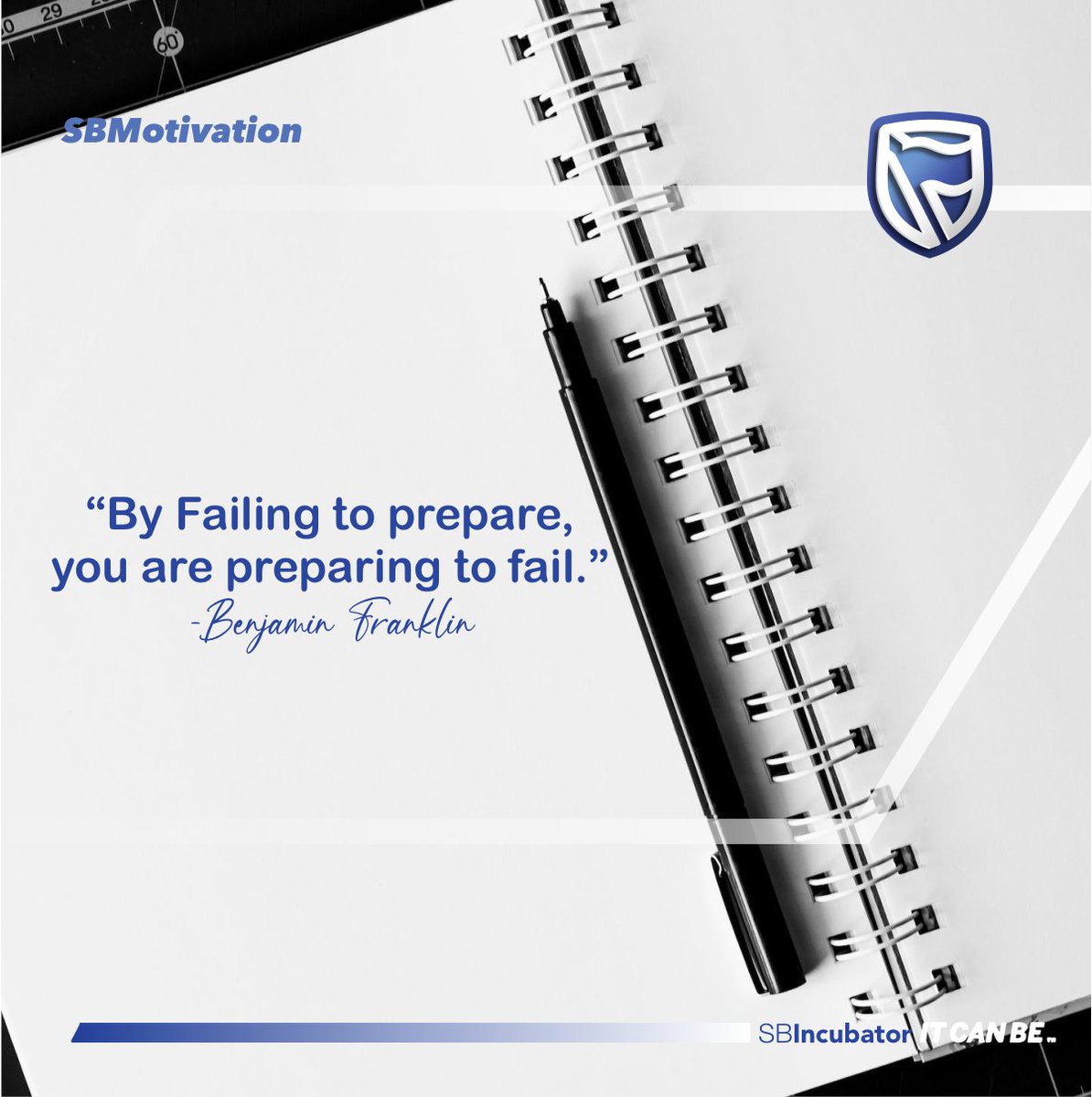 “By Failing to prepare, you are preparing to fail.” – Benjamin Franklin #SBMotivation #motivation #gh #SBIncubatorgh #plan