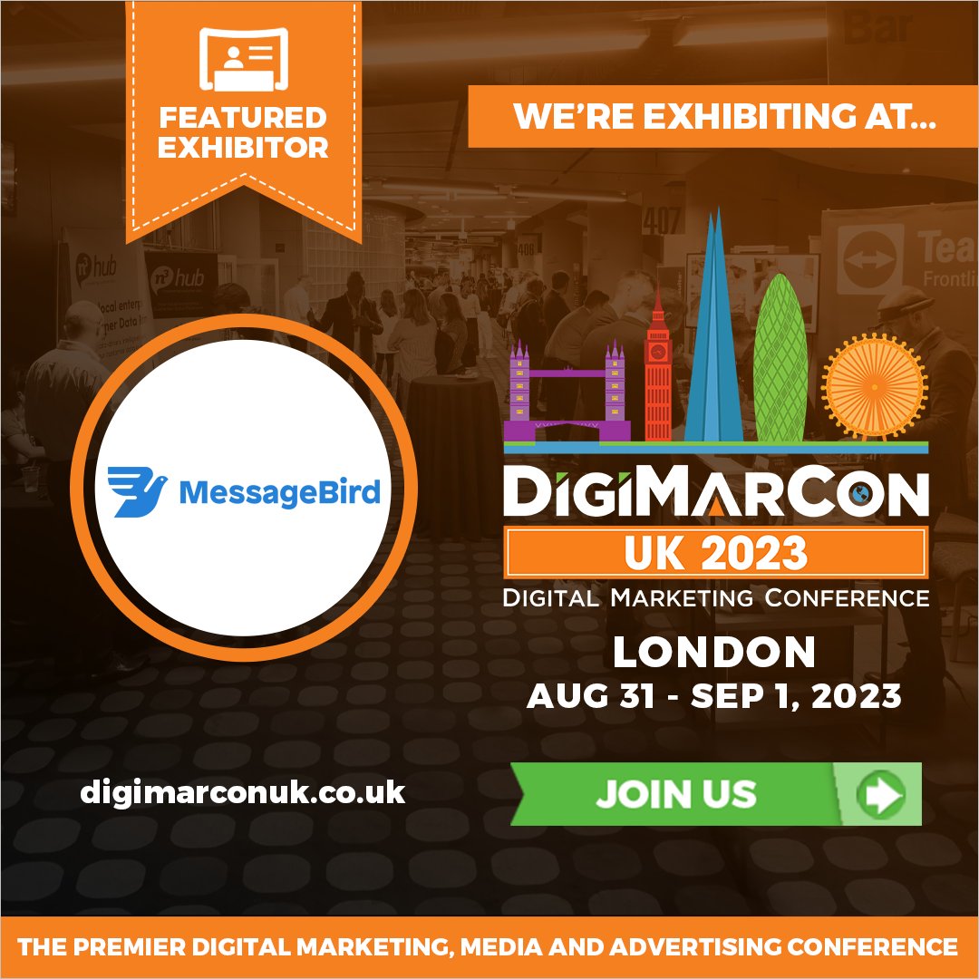 DigiMarCon's tweet photo. Visit @messagebird 's booth at #DigiMarCon UK Digital Marketing, Media & Advertising Conference, August 31 - September 1 at Sofitel London Heathrow Hotel. Don't miss this chance to engage with industry experts. Register today at https://t.co/qnJZre6EiF #DigiMarConUK #London https://t.co/wkq7GoxdSQ