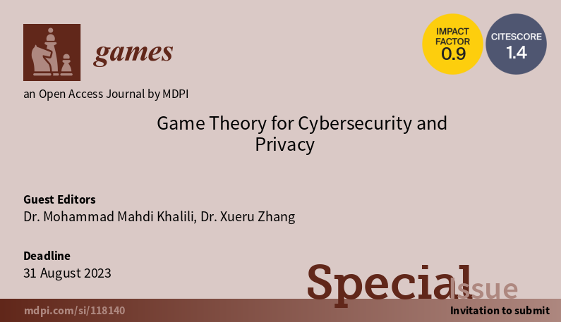 Enhance cybersecurity & privacy through game theory. Join us in exploring optimal strategies for a safer digital world. #GameTheory #Cybersecurity Special issue 'Game Theory for Cybersecurity and Privacy' of Games, @mdpigames mdpi.com/si/games/Games…