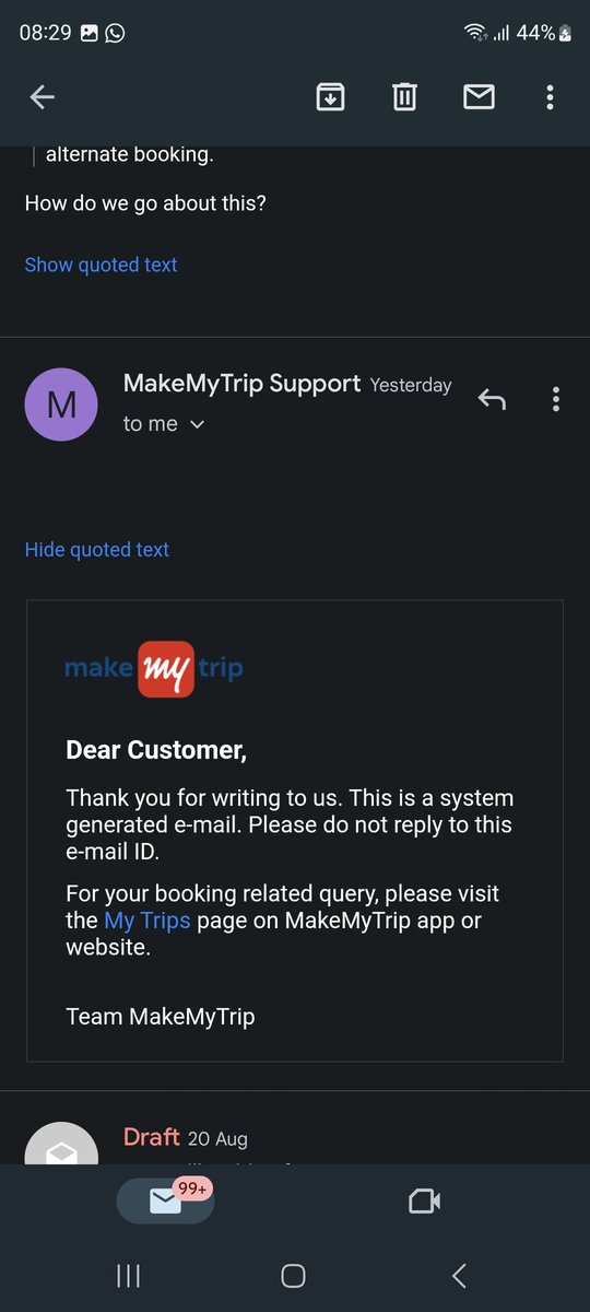 .<a href="/makemytrip/">MakeMyTrip</a> do not get back to me saying you will get in touch with me. I have been asking for solutions and you have thrown your hands up each and every time. Govt rules state that you have to provide compensation if delay is over 24 hours. You do not even play by govt rules!