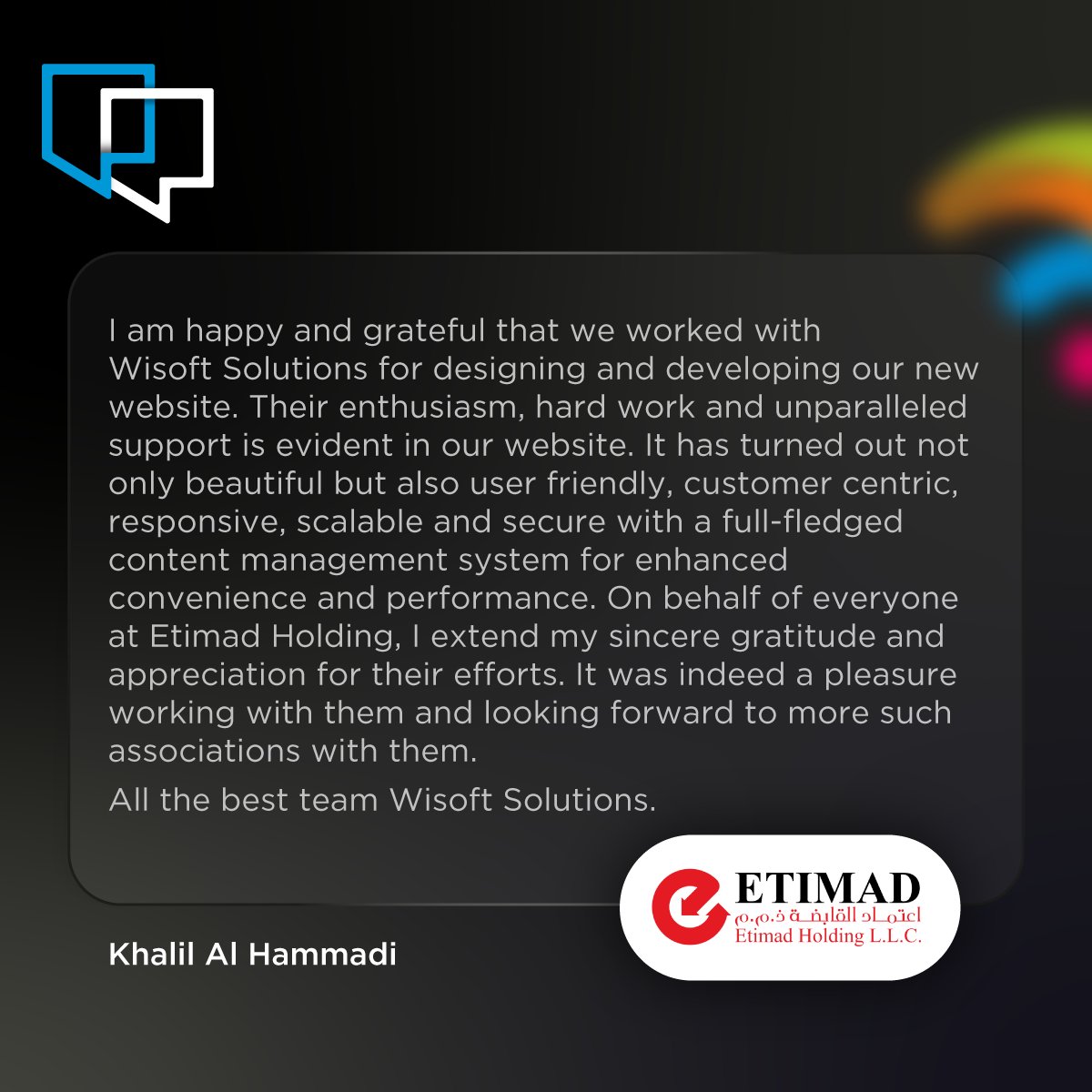 wisoftsolutions's tweet image. We&apos;re thrilled to share this glowing testimonial from our client Khalil Al Hammadi of Etimad Holding. Kudos to our team at #WisoftSolutions for delivering another high-performing website! #Testimonial #WebDesign #WebDevelopment #CustomerSatisfaction #HappyClient