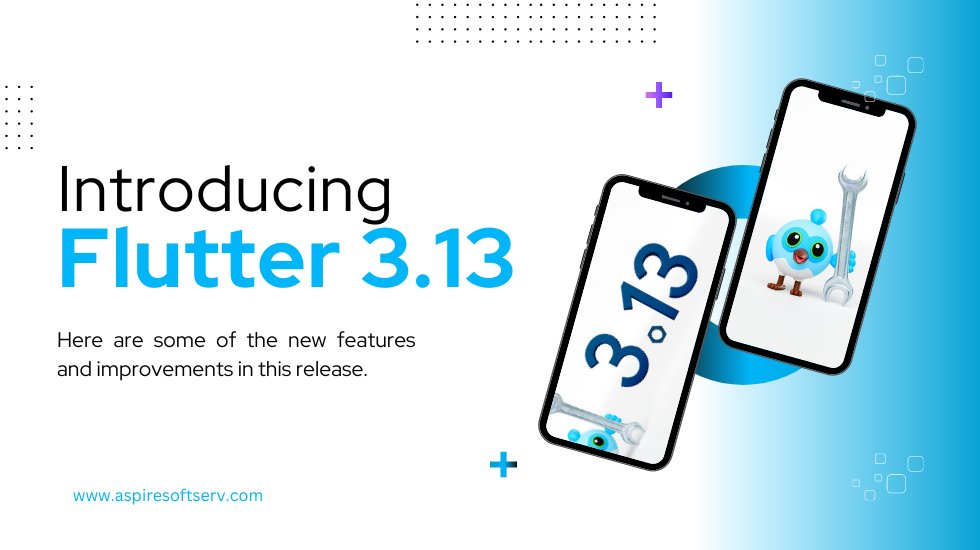 aspiresoftserv's tweet image. Introducing Flutter 3.13: A Leap Forward in Performance and Functionality
Check out our latest post: bit.ly/3shkFXc
#flutter313 #flutter #appdevelopment #technology #innovation #communitypowered #flutterdevelopment #newrelease #flutterupdate #enhancedperformance