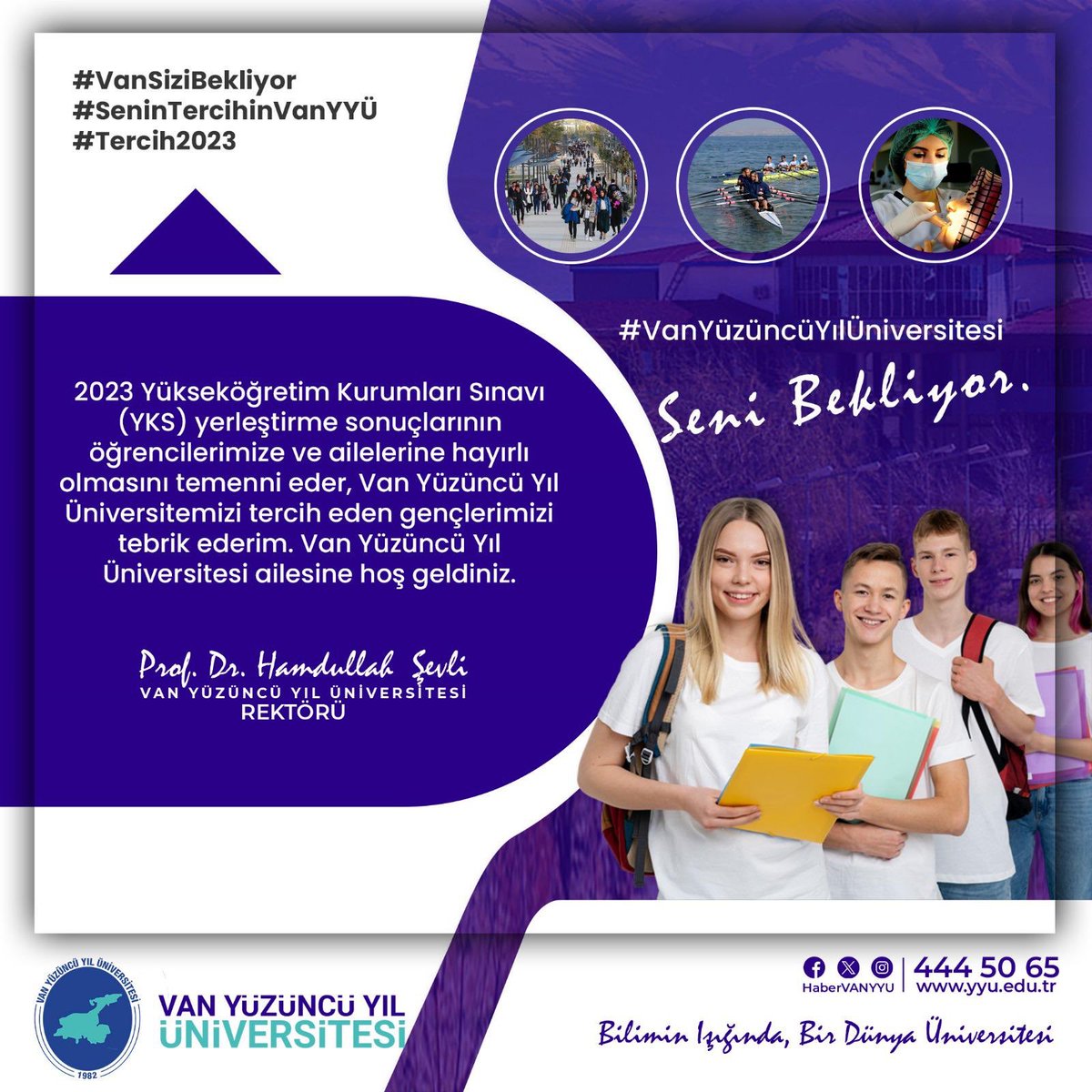 2023 Yükseköğretim Kurumları Sınavı (YKS) yerleştirme sonuçlarının öğrencilerimize ve ailelerine hayırlı olmasını temenni eder, Van Yüzüncü Yıl Üniversitemizi tercih eden gençlerimizi tebrik ederim. #VanYüzüncüYılÜniversitesi ailesine hoş geldiniz. 
#VanYYÜ <a href="/HaberVANYYU/">VAN YYÜ</a>