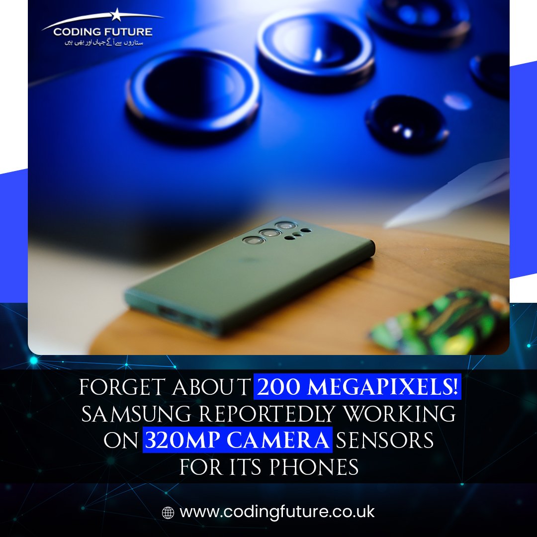 CodingFuture01's tweet image. We are on the verge of a #transformative phase in #camera #technology, with the upcoming introduction of 320 and 440-megapixel #cameras for #smartphones. A South Korean company is at the forefront of this #advancement, #currently in the #process of #developing.