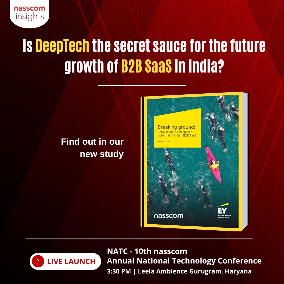 NasscomR's tweet photo. Is DeepTech the secret sauce for the future growth of B2B SaaS in India?

Find out in our new study.

Join us for the live launch at #NATC2023

📅 22nd Aug 
⏲️ 03.30 PM (IST) 
🏨 Leela Ambience Gurugram
🔗 https://t.co/DiD7RhY59j 

#SaaS #DeepTech #IndianStartups #techstartups #B2B #technology #techtrends