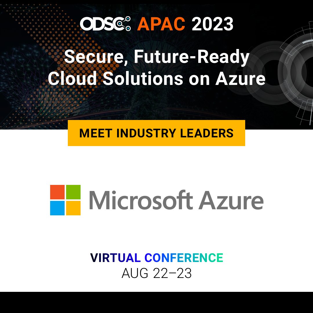 _odsc's tweet image. Please join us in welcoming @Azure, offering secure, future-ready cloud solutions, to the #AI Expo and Demo Hall August 22nd-23rd. Meet Microsoft Azure at #ODSCAPAC 2023. Learn more: hubs.li/Q01_qGBk0