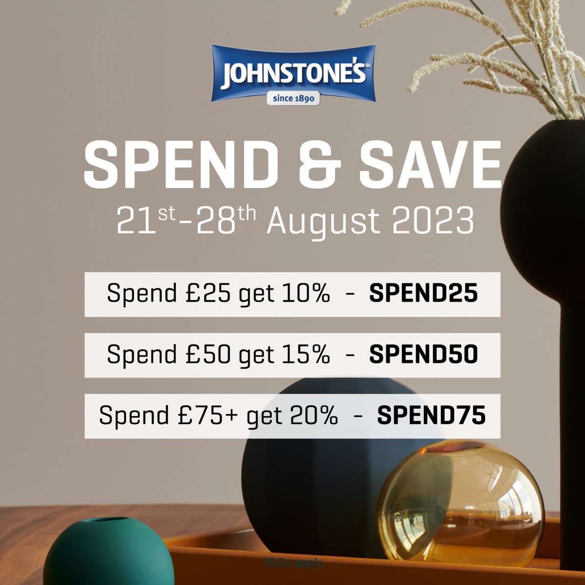 Get ready for Bank Holiday with our Spend & Save Event on Johnstonespaint.com from August 21st - August 28th - - - - *T&Cs apply. Offer ends midnight 28/08/23.