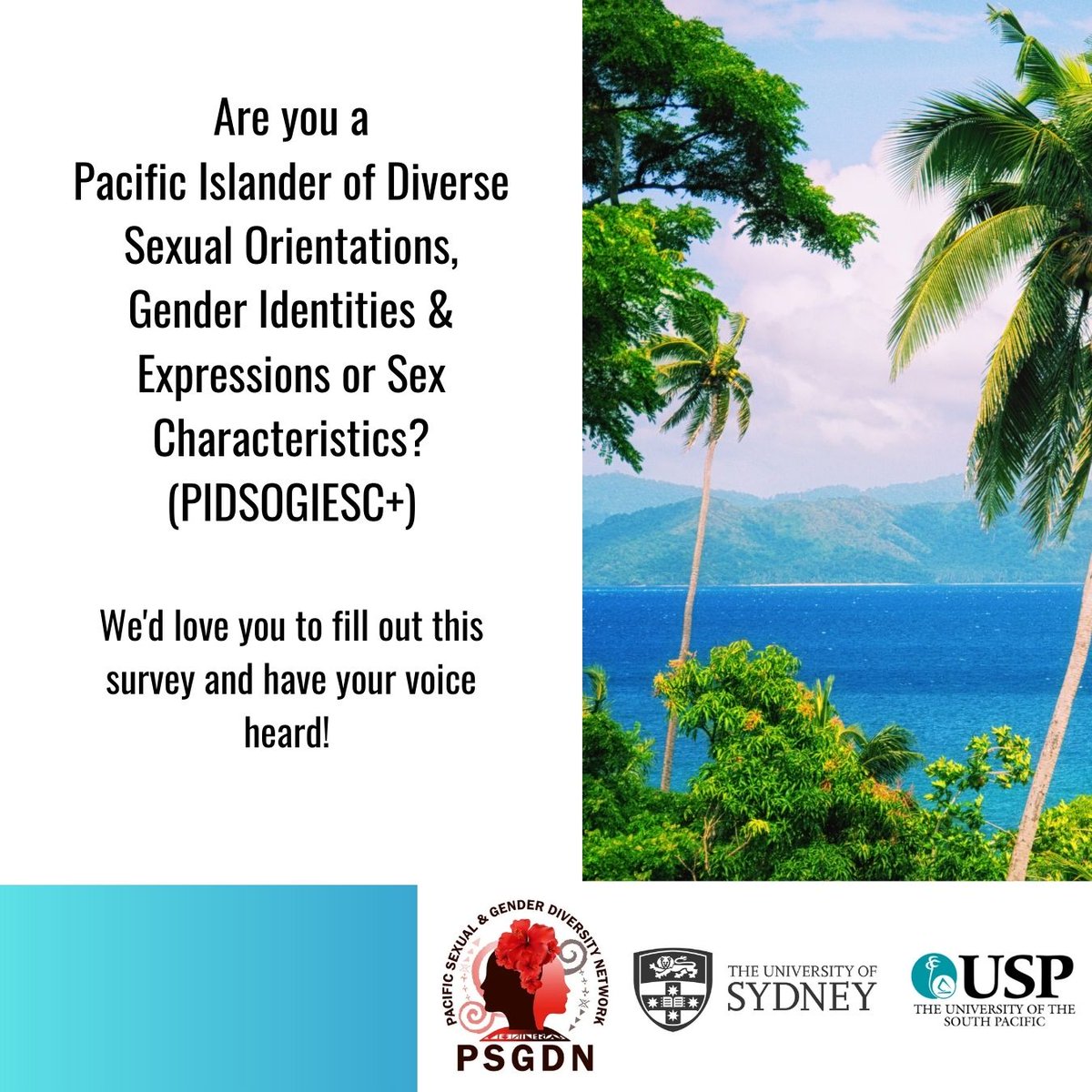 CALLING all PIDSOGIESC+ peoples! Have your voice heard & included via our survey available here shorturl.at/eirsF. Your feedback will help shape a safer, more inclusive society across the Pacific 💕🌴#LivedExperience #Moana #Perspectives 🏳️‍🌈🏳️‍⚧️ @USyd_SSESW @UniSouthPacific