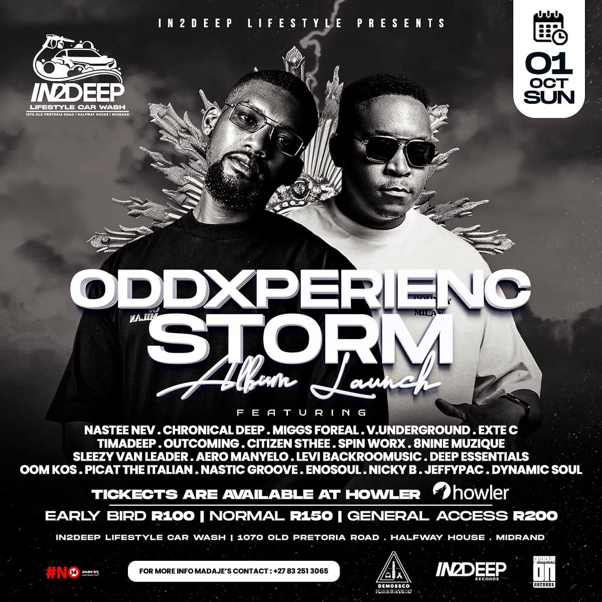 1st October at In2Deep carwash Midrand, with <a href="/Oddxperienc/">OddXperienc</a> 

‼️The Official Line Up for "STORM ALBUM" Launch. 💪🏼💪🏼❤️❤️💯Tickets Available on Howler 🎟️🎟️ follow the link below ⬇️⬇️⬇️

OddXperienc Music howler.co.za/STORM