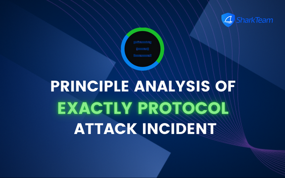 sharkteamorg's tweet photo. 📘Principle Analysis of #ExactlyProtocol Attack Incident
On August 18th, Exactly Protocol fell victim to a hacker attack, with the attackers having gained approximately 12.04 million US dollars in profits.
Learn more:https://t.co/H035O5SRNA https://t.co/orW2WwEnxQ