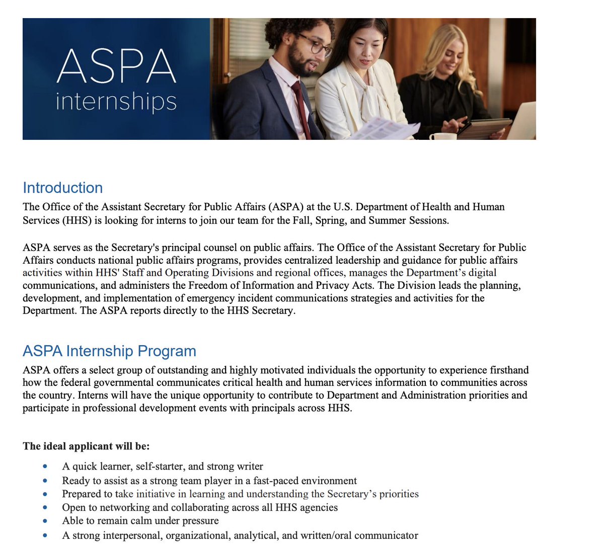 The Department of Health and Human Services (HHS) Office of the Assistant Secretary for Public Affairs (ASPA) announces internship opportunities for Fall '23 and beyond. Fall application deadline is Sept 1. Spring and Summer '24 applications already open on a rolling basis.