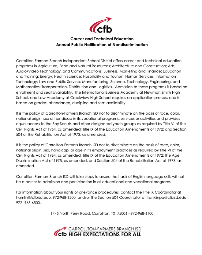 CFBISD's tweet photo. At the beginning of each school year, every district providing Career and Technical Education programs must advise students, parents, employees, and the public that all CTE opportunities will be offered without regard to race, color, national origin, sex, or disability. The Texas Education Agency (TEA) has regulatory responsibilities for CTE programs in Texas public secondary schools and is required to adopt a civil rights compliance program to identify, remedy, and/or prevent discrimination in the CTE programs operated by districts. The following Non-Discrimination statements for CFBISD have been provided below in English and Spanish.