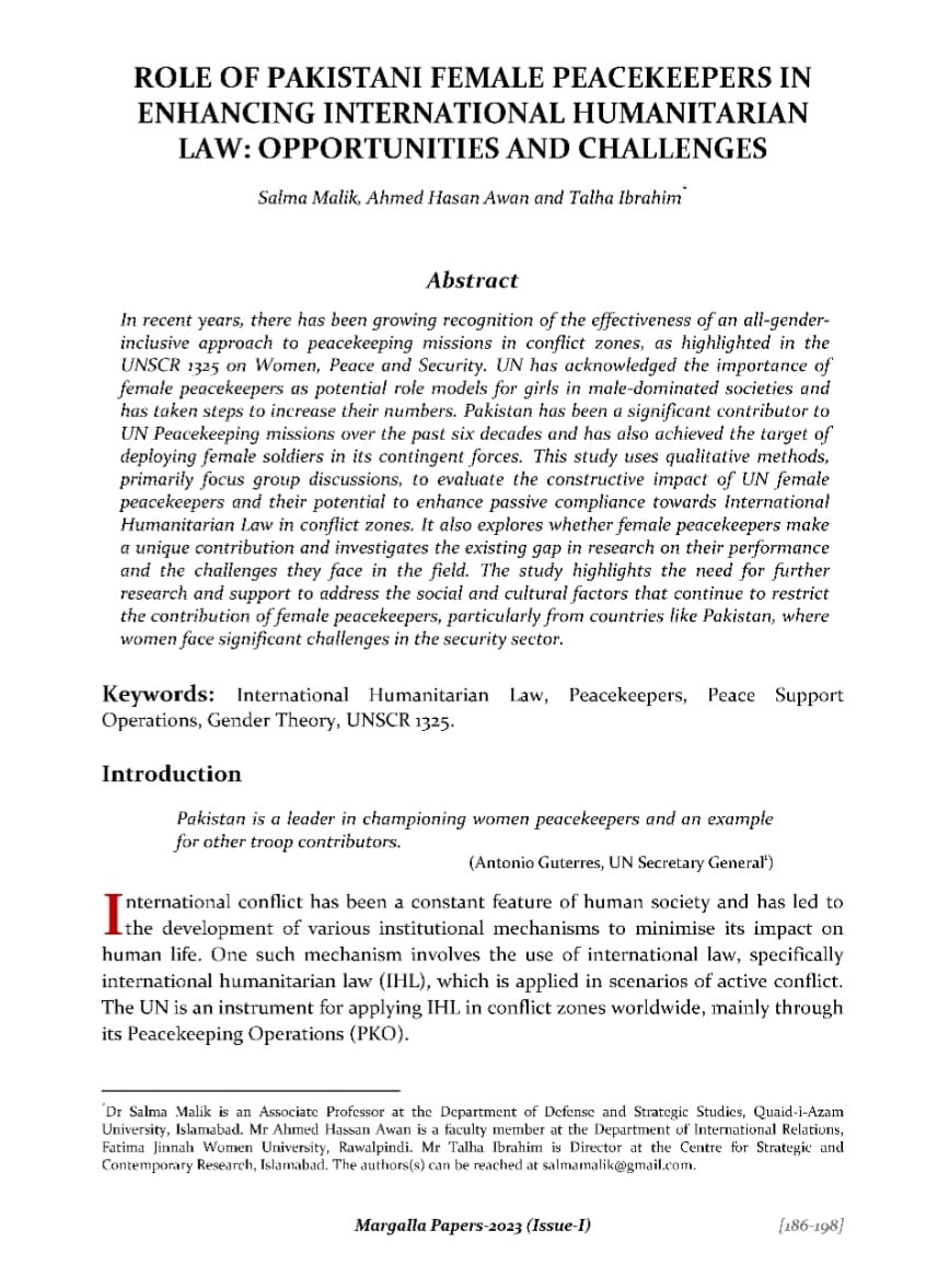 CSCR_pk's tweet photo. Check out this paper co-authored by CSCR's Talha Ibrahim (@TalhaIbr) with Dr. Salma Malik (@smalik480) and Ahmed Hasan Awan (@GonzalezAwan) for the latest issue of the Margalla Papers titled "The Role of Pakistani Female Peacekeepers in Enhancing International Humanitarian Law: Opportunities and Challenges." The paper evaluates the constructive impact of UN female peacekeepers and their potential to enhance passive compliance with International Humanitarian Law in conflict zones.
https://t.co/MoArsx0fQf