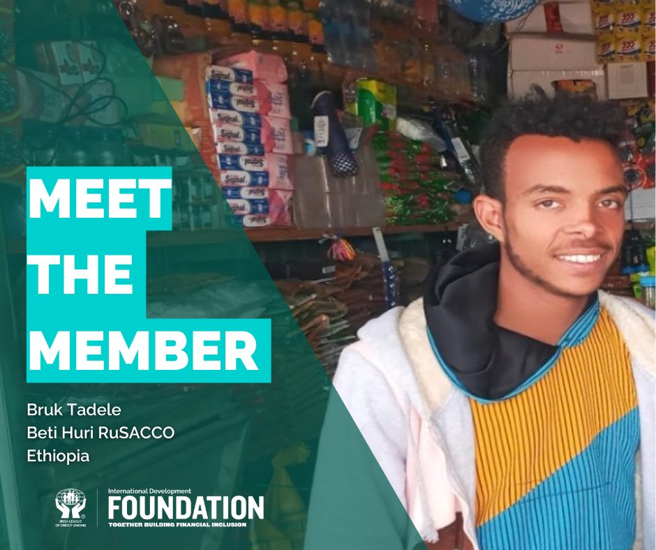 Meet the member
Bruk Tadele, 20, Beti Huri RuSACCO member in Ethiopia. He got a loan to run a small shop. He says, "The RuSACCO helped to solve his shortage of finance &amp; build his savings &amp; helped him to have his own business."

#peopleincluded #creditunions #financialinclusion