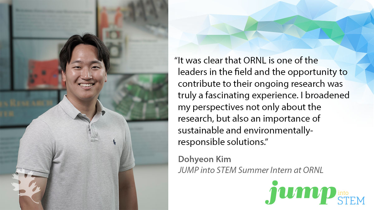 ORNLEnergy's tweet photo. Dohyeon Kim gained fresh perspective on the importance of sustainable solutions to #buildingscience challenges through his summer 2023 #JUMPintoSTEM internship at @ORNL. What will you discover? Learn more about the competition: https://t.co/W5koOsy3OG https://t.co/Z8neJ2JSza
