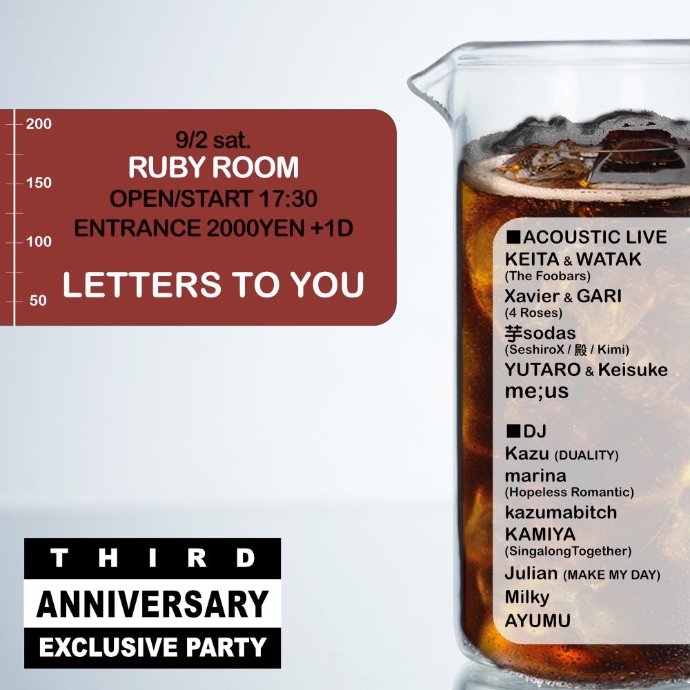 Letters2U_Tokyo's tweet photo. 9/2(SAT)
Letters To You Vol.13
~3rd Anniv. Party!!~
@RUBYROOMshibuya 
OPEN/START 17:30
DOOR ¥2,000 +1D

■ACOUSTIC LIVE
KEITA &amp; WATAK (The Foobars)🆕
Xavier &amp; GARI (4 Roses)🆕
芋sodas
YUTARO &amp; Keisuke
me;us

■DJ
Kazu
marina
kazumabitch
KAMIYA
Julian (MAKE MY DAY)🆕
Milky
AYUMU https://t.co/s0bJcLkYbK