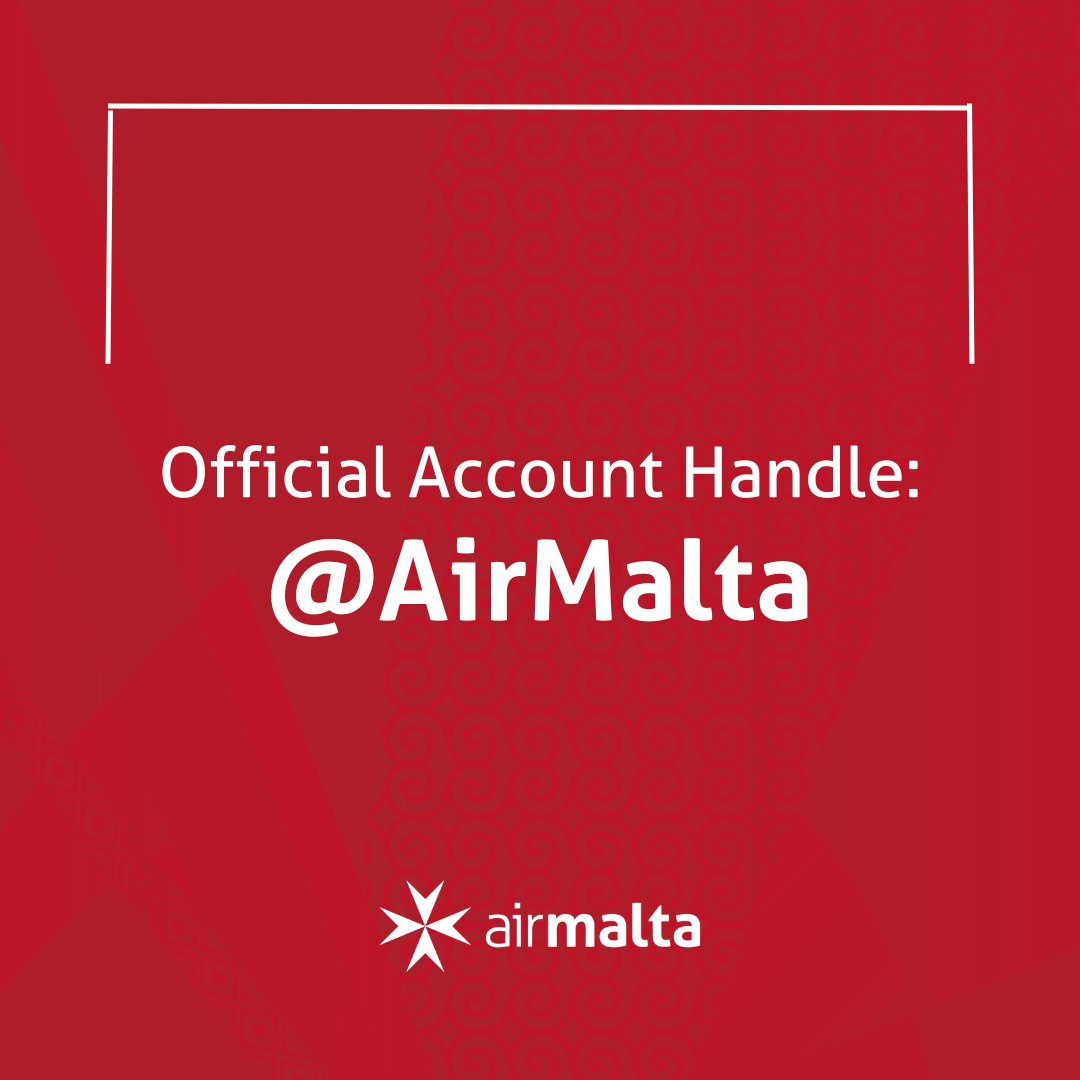 We would like to notify our customers that <a href="/AirMalta/">Air Malta</a> is the only official account of Air Malta.

Any variations are fake accounts. Please be wary before you divulge any personal information.