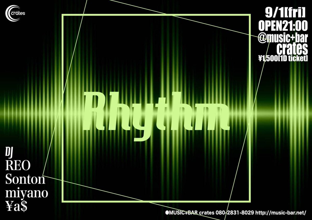 SontonRadio's tweet photo. 【告知】

9月1日(金)
MUSIC+BAR CRATESにて
『Rhythm』でDJします。
Open 21:00
Door ¥1,500(1Drink)

今回は¥a$さんが登場！
まだまだ夜も暑いですが、週末入りに是非！ https://t.co/NM4vlhUACy