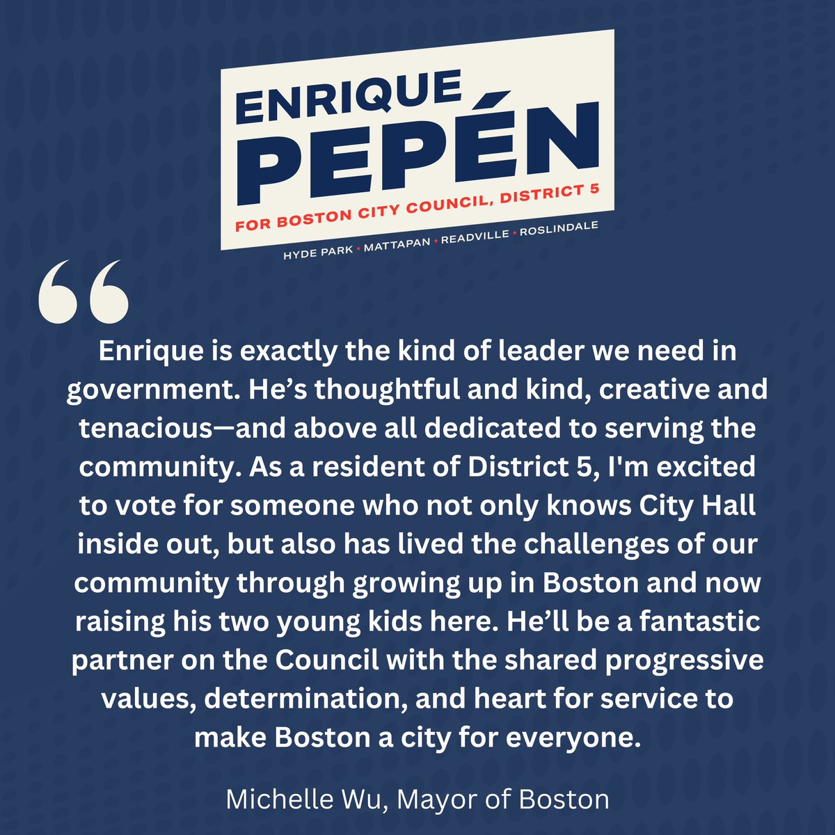 I am profoundly humbled and honored to receive the support of my mentor and friend Mayor Michelle Wu. I share Mayor Wu’s dedication to serve our community and meet people where they are. 

With just 22 days to go until Election Day, your support means the world to me. Sign up to
