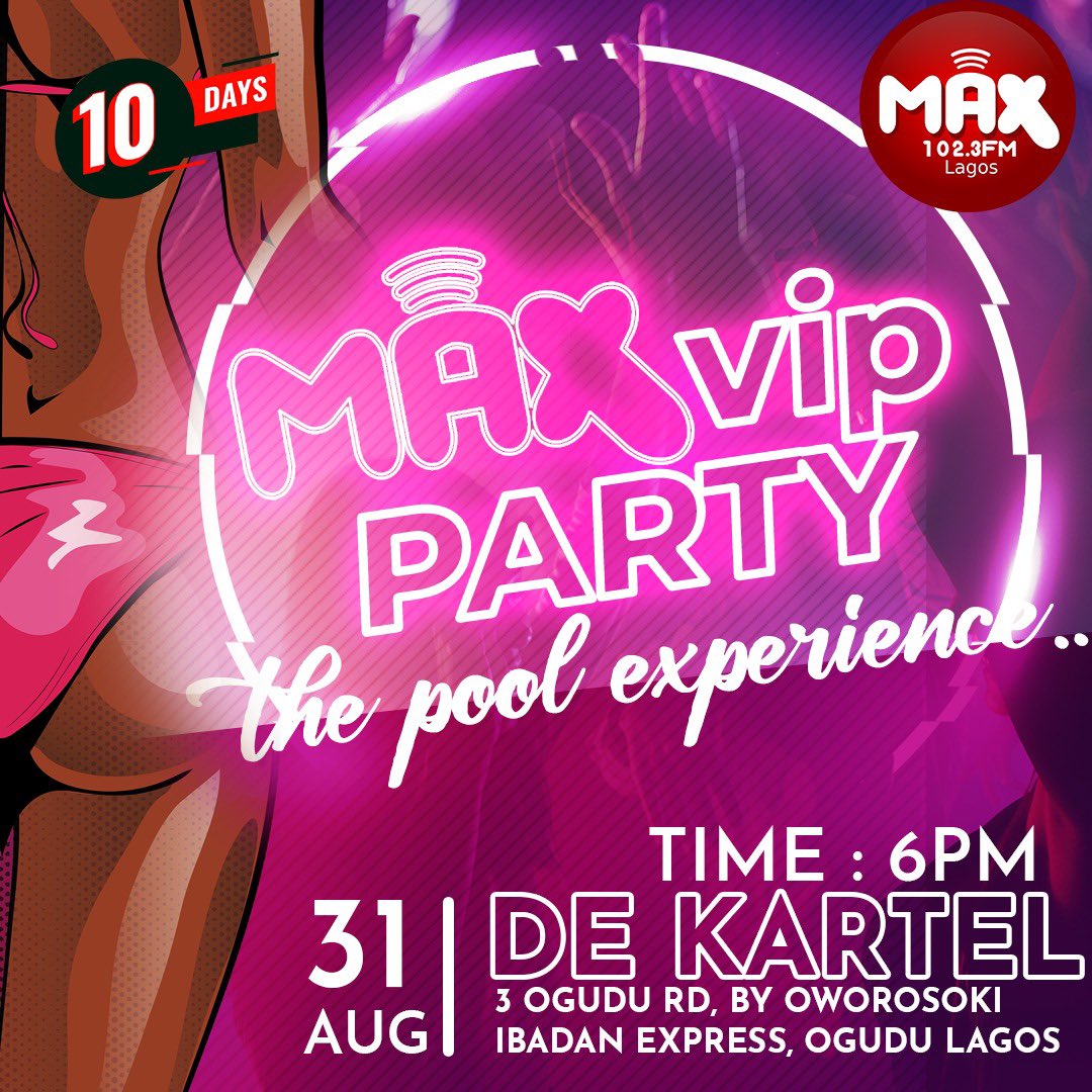 Max1023FM's tweet photo. It's #10 Days to gooo!!! ๐
Get ready for the biggest and hottest VIP
Party of the season๐ฅ๐ฅ
You can't afford to miss this
For ticket reservation, Send us a DM!!
.
.
.
#Maxfm #Maxfmpoolparty #maxvipparty
#VIPVibes https://t.co/gqKIxgleso