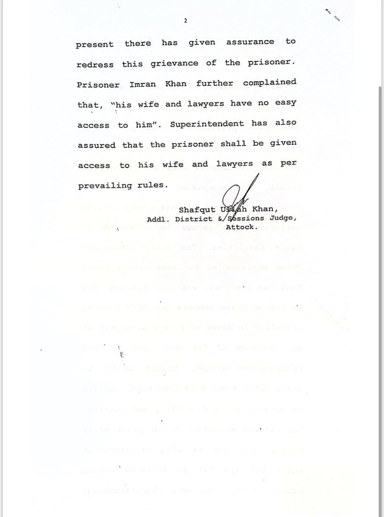 قانون کے مطابق ججز صاحبان کا جیل میں باقاعدہ وزٹ ہوتا ہےاس بابت ایڈیشنل سیشن جج اٹک نے جیل کا وزٹ کیا جہاں خان  صاحب کے سیل کا بھی وزٹ کیا گیا اورجج صاحب نے اپنی رپورٹ میں بھی تسلیم کر لیا  ہے کہ یہ سب کچھ کیا جا رہا ہے،مگر اس غیر انسانی سلوک کے باوجود عمران خان کے حوصلے بلند ہیں