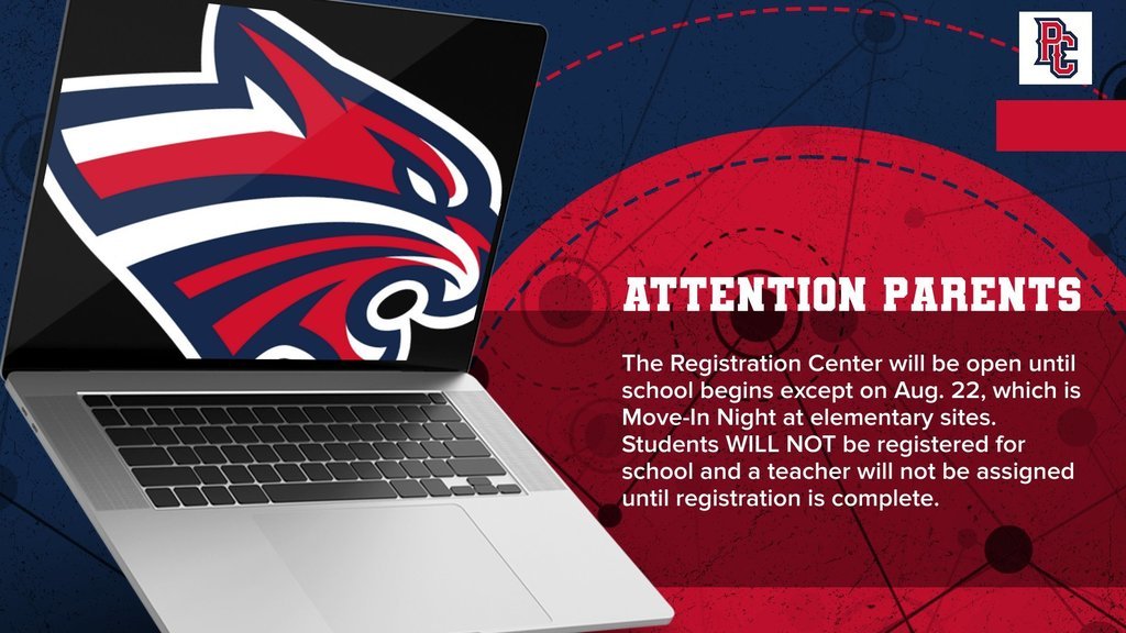 The Registration Center will be open until school begins except on Aug. 22, which is Move-In Night at all elementary sites. Students WILL NOT be registered for school and a teacher will not be assigned until registration is complete.