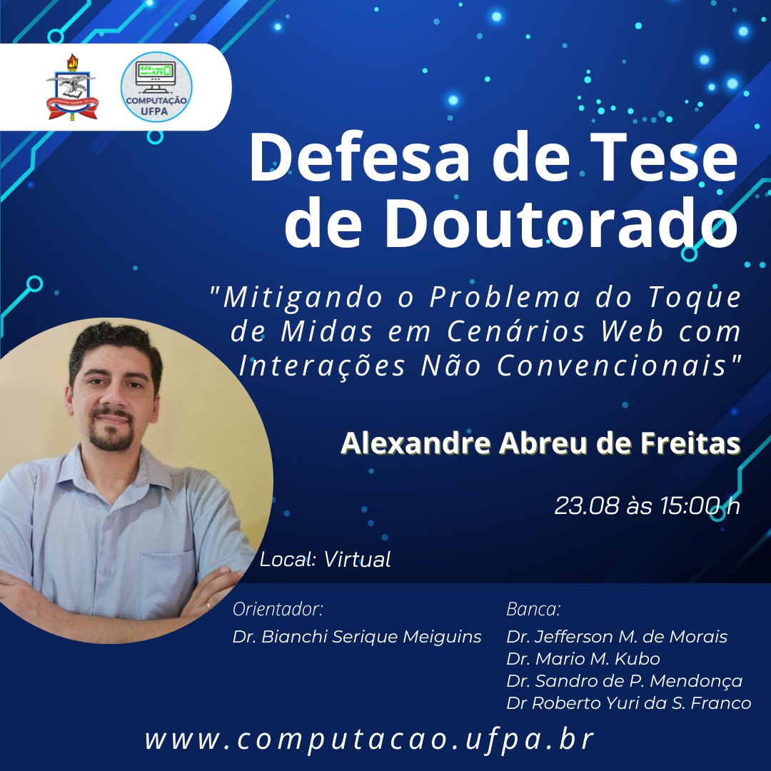 computacaoufpa's tweet image. A coordenação do PPGCC convida a comunidade acadêmica para assistir a Defesa de Tese de Doutorado do aluno Alexandre Abreu de Freitas no dia 23.08 às 15:00h.

Local: Virtual

Observação: Peça o link da sala para o orientador(a)

#UFPA #ICEN #COMPUTAÇÃO #PPGCC