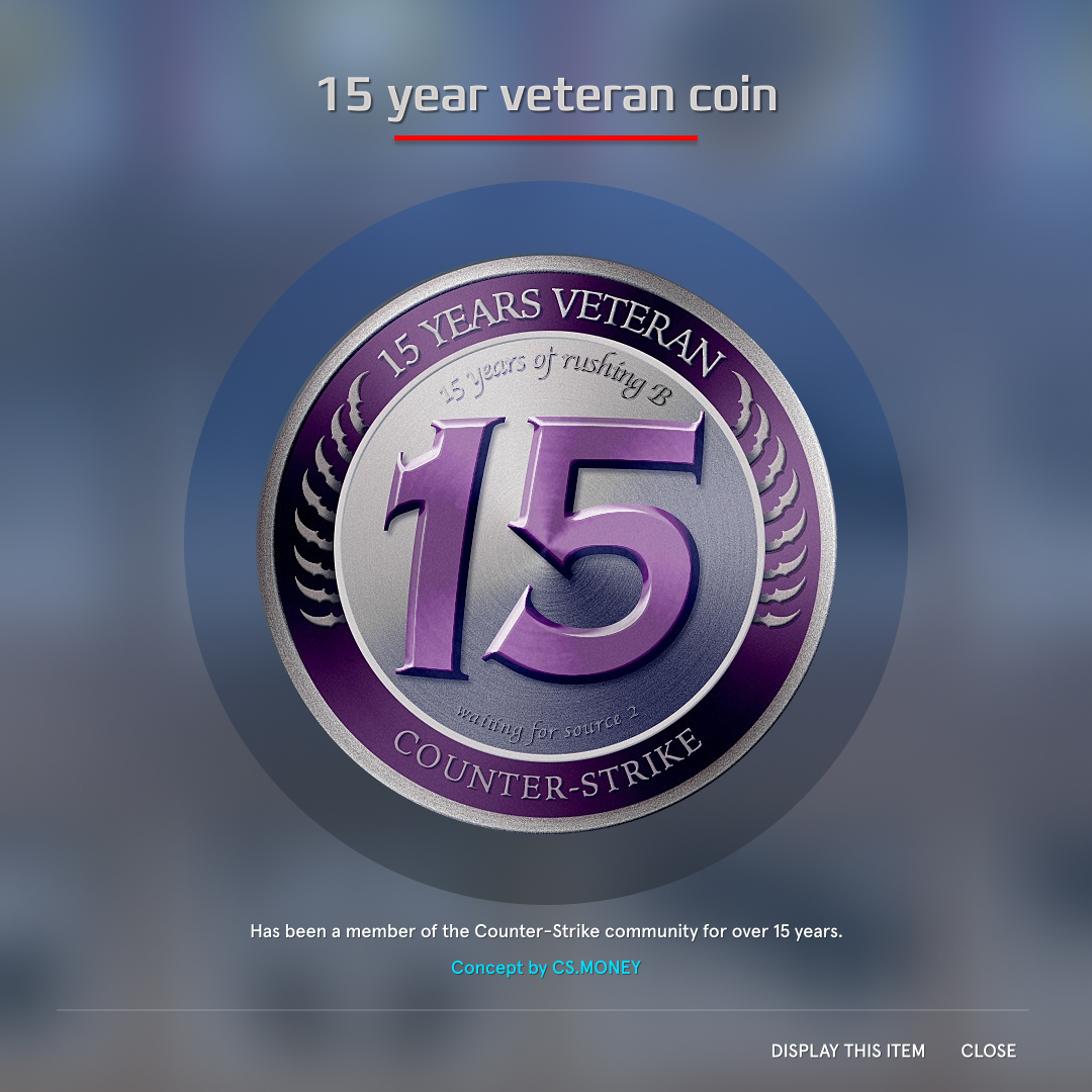 If you first activated a CS game after August 21st, 2008, maybe Valve could get you a special 15 Years Of Service coin! 😍