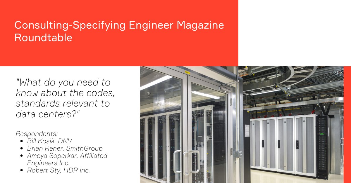 Ameya Soparkar, AEI; Bill Kosik, <a href="/DNV_Group/">DNV</a>; Brian Rener, <a href="/SmithGroup/">SmithGroup</a>; and Robert Sty, <a href="/HDR_Inc/">HDR</a>, participated in a <a href="/CSEmag/">Consulting-Specifying Engineer Magazine</a> roundtable on the ins and outs of data center design codes and standards.

Read more: bit.ly/3Xv2CIw