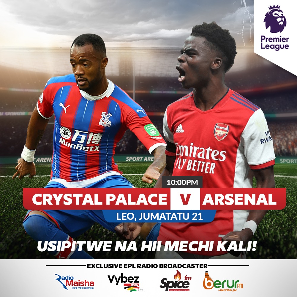 Crystal Palace vs Arsenal live on @radiomaisha at 10:00pm. Unategea ukiwa wapi mtu wangu? Your Prediction? If you are tuned retweet 🔄