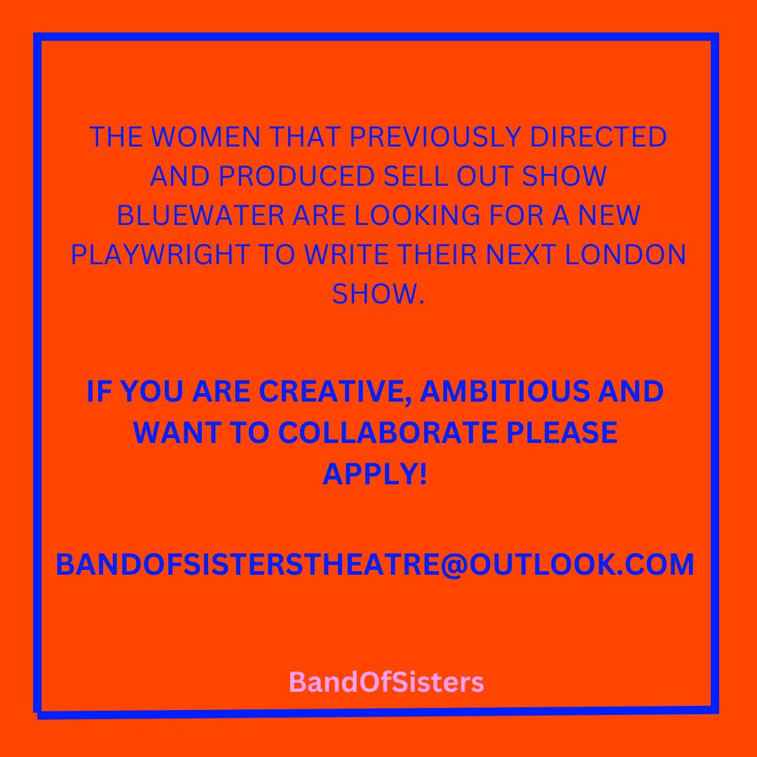 WRITING OPPORTUNITY ! 

Looking for female identifying playwrights to collaborate with us to create our next London show. 

We want new, exciting and relevant voices to write an epic play about women 👯‍♀️

#writercallout #callout #opportunity #theatre #bandofsisters #bos