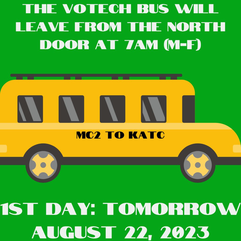 Don't forget, VoTech Students!  Your first day at KATC is tomorrow too!  The bus will leave from the North Door at 7AM.