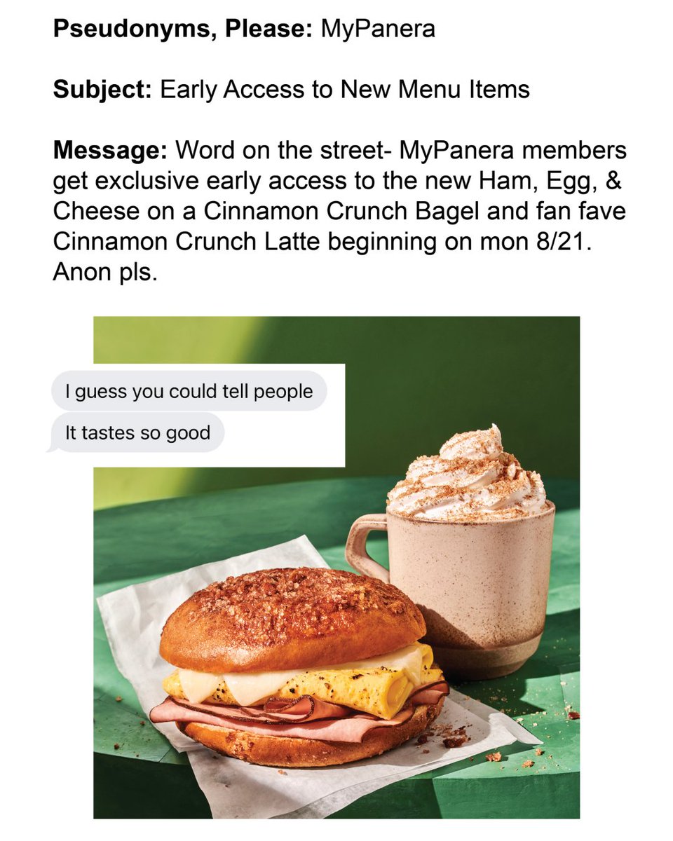👀 This week: new Ham, Egg & Cheese on a Cinnamon Crunch Bagel for MyPanera members only... try it on the app👀