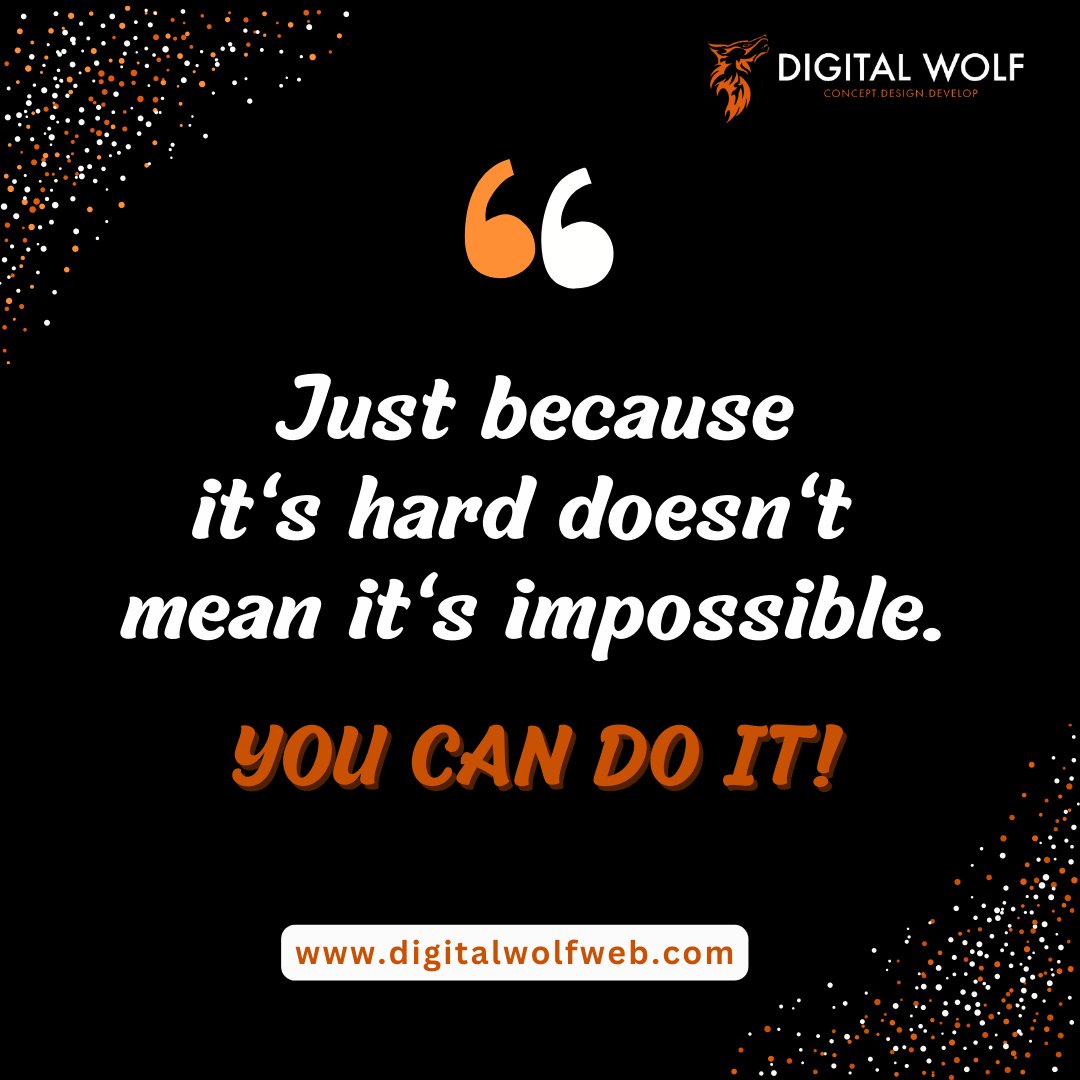 digitalwolfweb's tweet image. &quot;Just because its hard doesn&apos;t mean it&apos;s impossible.
You can Do It!!
#digitalwolfweb
#PaymentTechnology
#creativebusinessagency
#businessagency
#Branding
#paymenttechnologyexpert
#technology
Activate to view larger image,