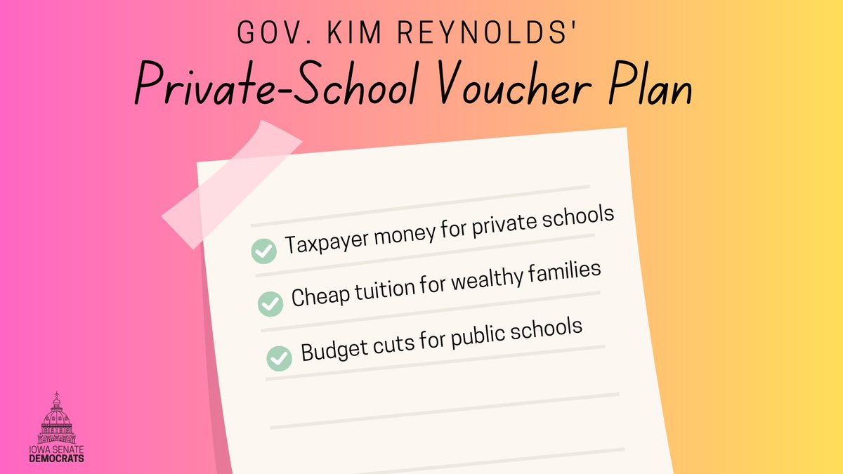 Don’t let the governor’s slick marketing fool you. Here’s what vouchers really mean for Iowa:

❌ Taxpayer money for private schools
❌ Cheaper tuition for wealthy families
❌ Budget cuts for public schools