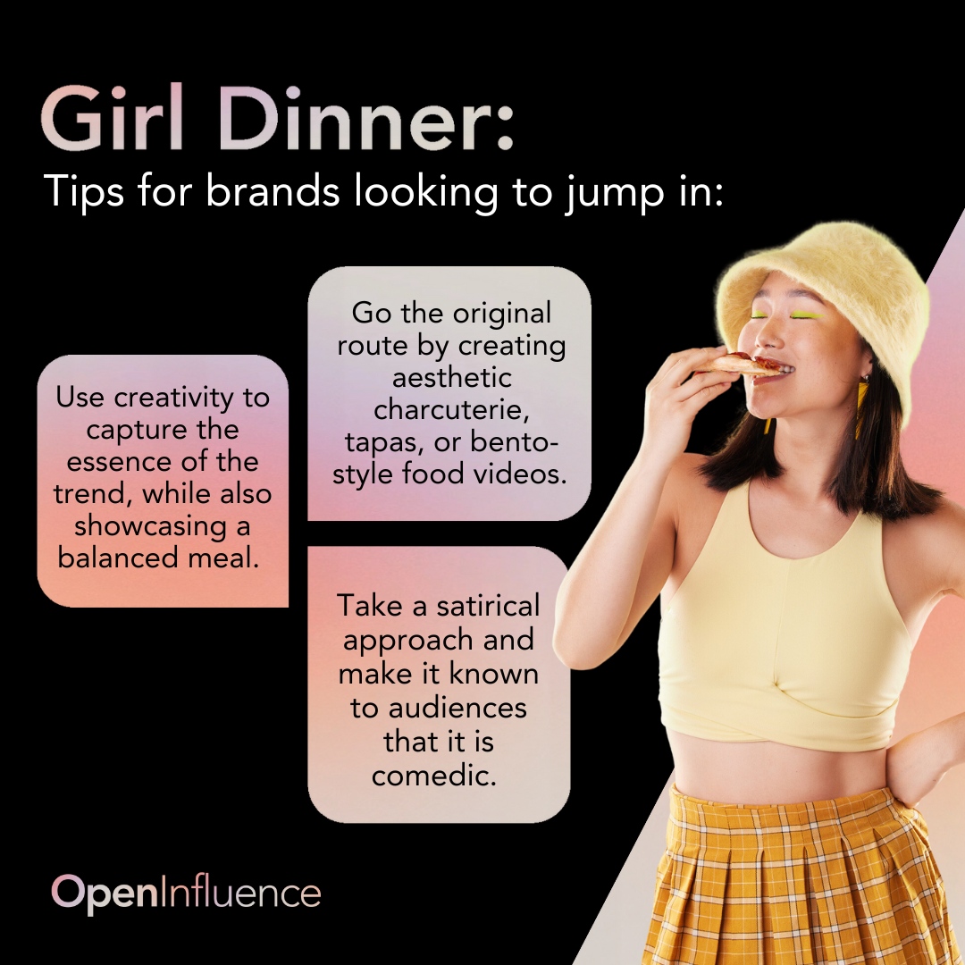 OpenInfluence's tweet image. Check out these tips for brands looking to jump into the girl dinner trend! 🍧🥡🧀 Want to learn more about the trend, why people love it, and why it&apos;s drawing in some controversy? Read our latest blog: openinfluence.com/can-brands-and… 

#creatormarketing #girldinner #behindthetrend