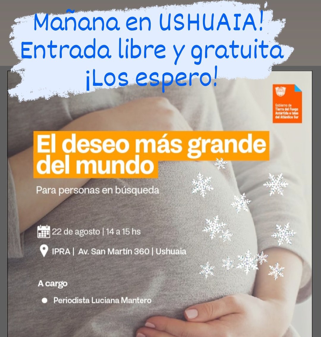 Mañana en #Ushuaia. Charla abierta y gratuita. Los distintos caminos hacia la Ma/paternidad (para quienes están o estuvieron en búsqueda con dificultad, o les interesa el tema)
Los espero!
#infertilpandy #infertilidad #fertilidad #IVF #fiv #Eldeseomasgrandedelmundo #hijos