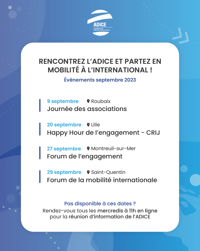 Rien de prévu pour cette rentrée ? Et si c’était le moment de partir vivre une expérience à l’étranger ? 🌍
➡ #Volontariat, #stage, entrepreneuriat, allez à la rencontre de l'ADICE et découvrez toutes les opportunités de mobilité à l'#international !

🔗  adice.asso.fr/agenda/
