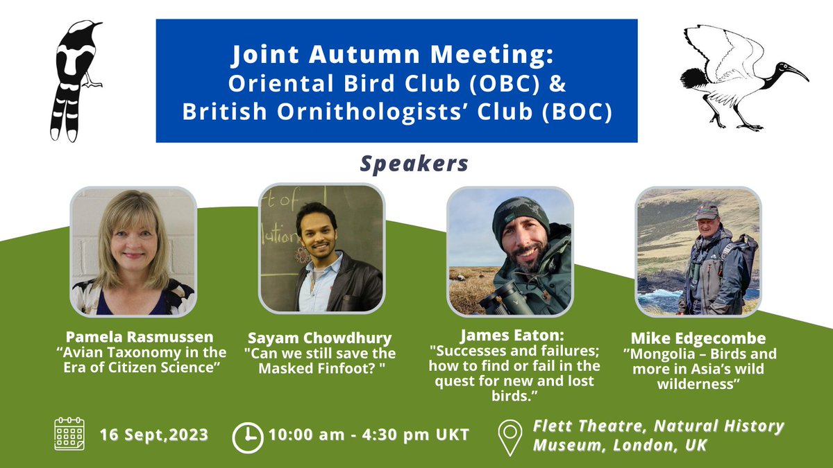 📅Mark the date! On 16 Sept, a joint meeting of #OBC and British Ornithologists’ Club will be held at Natural History Museum, London! 4 honourable speakers will be presenting: 
- Pamela Rasmussen
- Sayam Chowdhury 
- James Eaton
- Mike Edgecombe
Info: tinyurl.com/mu6aeahd