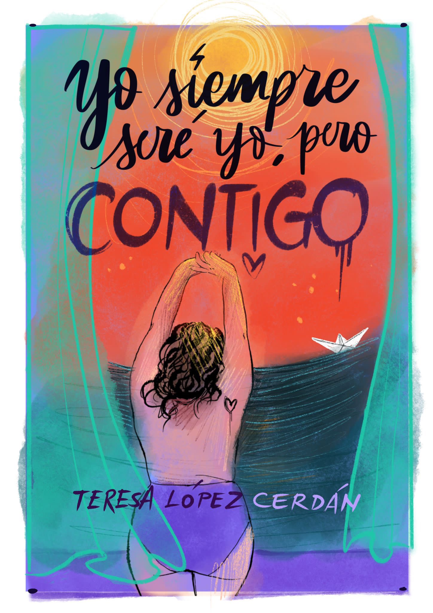 Yo siempre seré yo, a pesar de ti - Teresa López Cerdán