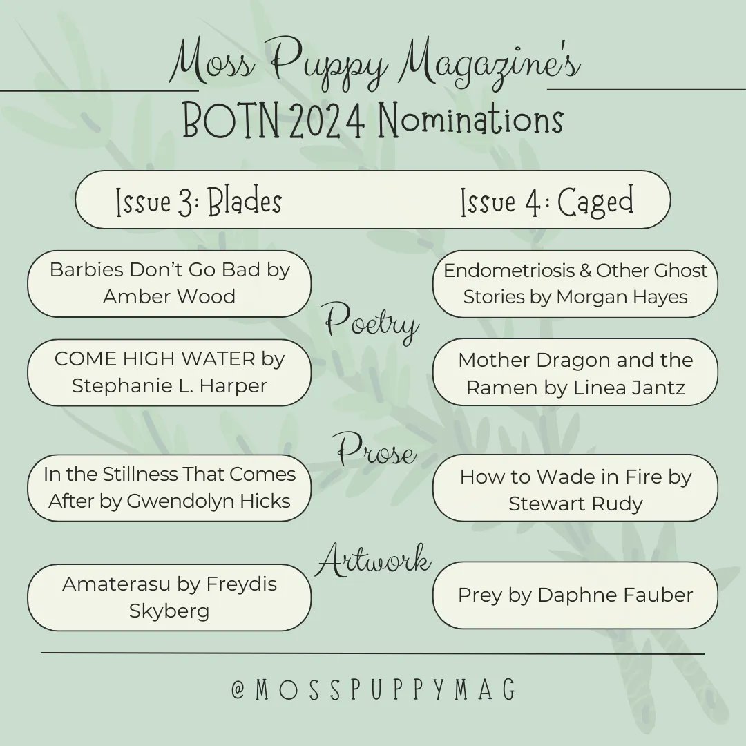 mosspuppymag's tweet photo. We're thrilled to announce Moss Puppy Magazine's "Best of the Net 2024" nominations! ✨

We're beyond proud to showcase the incredible talent featured in our last two issues. Check out their work in our past issues here: https://t.co/mtwT1MIvjR https://t.co/F707iQhEam