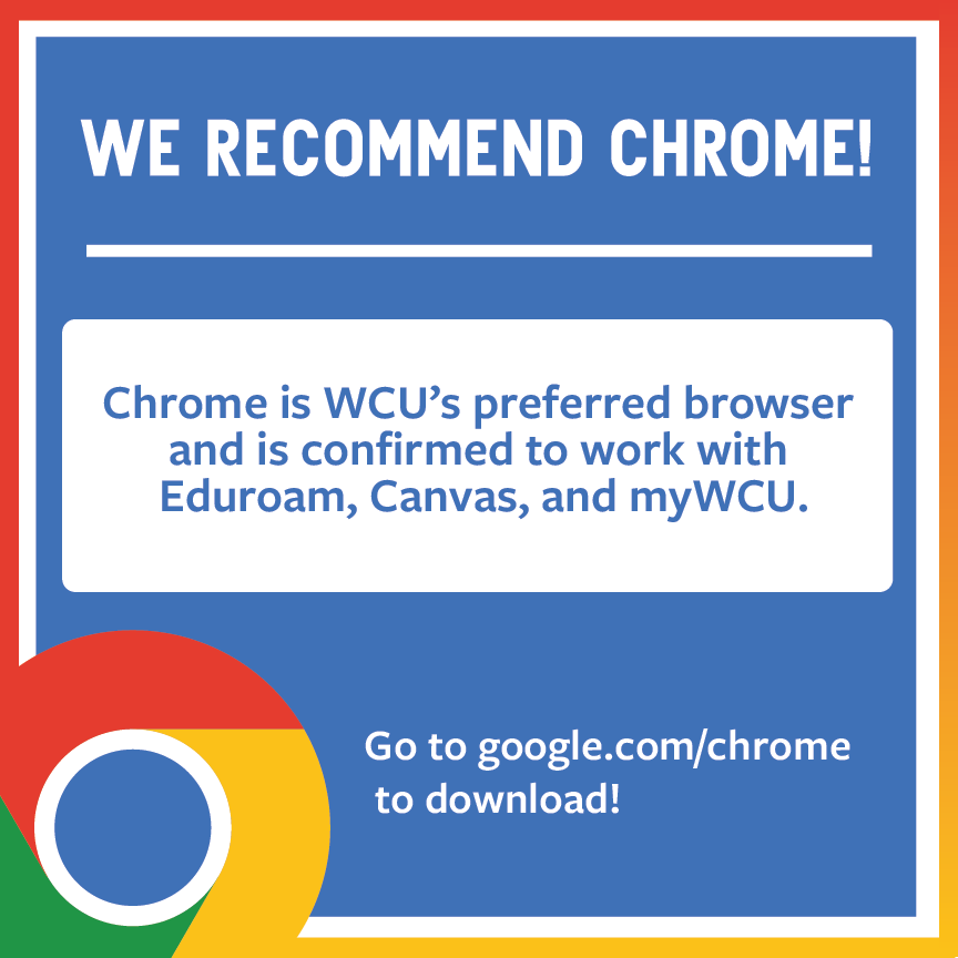 WCUTechCommons's tweet photo. We recommend using Google Chrome! Chrome is WCU's preferred browser and is confirmed to work with Eduroam, Canvas, and myWCU! Go to https://t.co/qkCjXnCHXM to download! https://t.co/d6cDTX0IwB