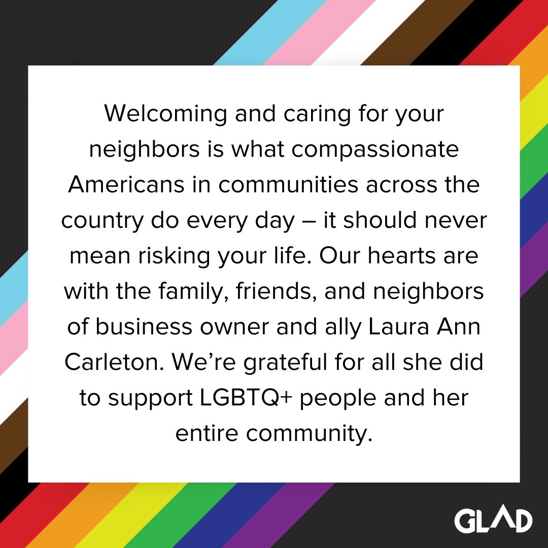 GLADLaw's tweet photo. Our hearts are with the family, friends, and neighbors of business owner and ally Laura Ann Carleton. We’re grateful for all she did to support LGBTQ+ people and her entire community. https://t.co/25UdOeGiWu https://t.co/ZXKjIJLaZc
