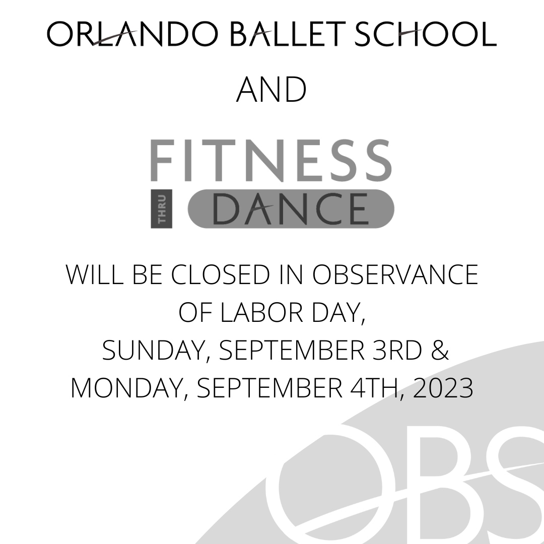 Orlando Ballet School will be closed Monday, September 4th in observance of Labor Day.