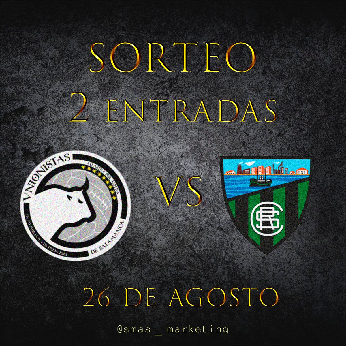 🚀 SORTEAMOS 2 ENTRADAS para el partido de <a href="/UnionistasCF/">Unionistas de Salamanca CF</a> vs <a href="/SestaoRC/">Sestao River Club</a>, de este sábado 26 de agosto.

🎟️ Para participar:
1. Seguir a la cuenta de <a href="/smas_marketing/">SMAS+ Marketing</a>.
2. Dar RT a este tweet. 

🥇 El ganador se anunciará al final del día del jueves.

¡¡¡Mucha suerte a todxs!!!