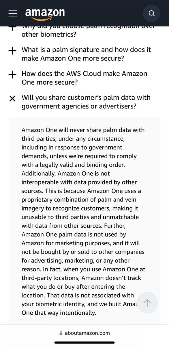 New lows in privacy “promises” — never, unless we are required… “Amazon One will never share palm data with third parties, under any circumstance, including in response to government demands, unless we're required to comply with a legally valid and binding order.”